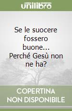 Se le suocere fossero buone... Perché Gesù non ne ha?