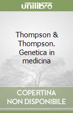 Thompson & Thompson. Genetica in medicina