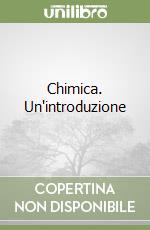 Chimica. Un'introduzione libro