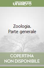 Zoologia. Parte generale