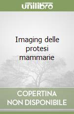 Imaging delle protesi mammarie