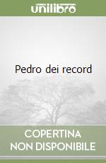 Pedro dei record libro