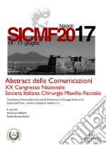 Abstract delle comunicazioni. 20° Congresso nazionale della Società italiana maxillo-facciale SICMF (Napoli, 14-17 giugno 2017)