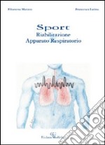 Sport. Riabilitazione & apparato respiratorio