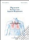 Sport. Riabilitazione & apparato respiratorio libro di Mazzeo Filomena Latino Francesca