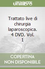 Trattato live di chirurgia laparoscopica. 4 DVD. Vol. 1