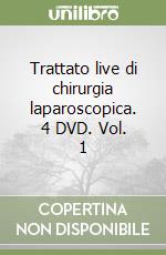 Trattato live di chirurgia laparoscopica. 4 DVD. Vol. 1 libro