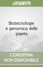 Biotecnologie e genomica delle piante libro