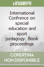 International Confrence on special education and sport pedagogy. Book proceedings libro