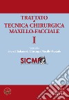 Trattato di tecnica chirugica maxillo-facciale. Vol. 1 libro