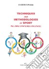 Techniques and methodologies of sport. Inclusive strategies for school libro di Di Palma Davide