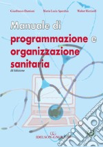 Manuale di programmazione e organizzazione sanitaria libro