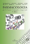 Farmacologia per le lauree triennali e magistrali libro