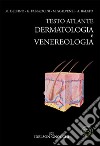 Testo atlante dermatologia e venereologia libro