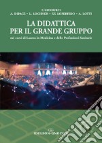 La didattica per il grande gruppo nei corsi di Laurea in Medicina e delle Professioni Sanitarie