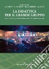 La didattica per il grande gruppo nei corsi di Laurea in Medicina e delle Professioni Sanitarie libro