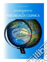 Fondamenti di psicologia clinica per le lauree triennali e magistrali