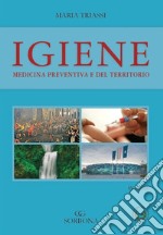 Igiene. Medicina preventiva e del territorio libro