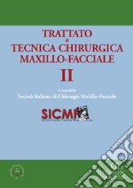 Trattato di tecnica chirurgica maxillo-facciale. Con app. Vol. 2 libro