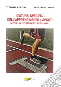 Disturbi specifici dell'apprendimento e sport: modelli e strumenti educativi
