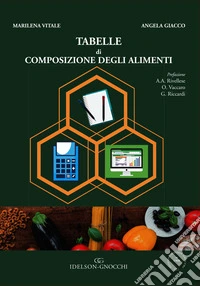 Tabelle di composizione degli alimenti. Ediz. per la scuola