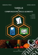 Tabelle di composizione degli alimenti. Ediz. per la scuola libro