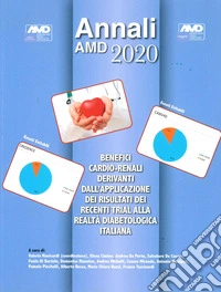Benefici cardio-renali derivanti dall'applicazione dei risultati dei recenti trial alla realtà diabetologica italiana. Annali AMD 2020 libro