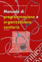 Manuale di programmazione e organizzazione sanitaria libro