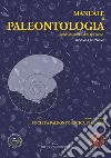 Manuale di paleontologia. Fondamenti. Applicazioni libro di Società paleontologica italiana (cur.)