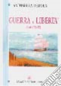 Guerra e libertà libro