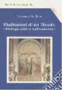Meditazioni di un filosofo. Religiosità e salvazione libro