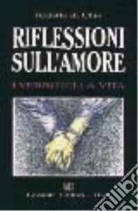 Riflessioni sull'amore. I verbi della vita libro