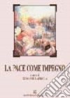 La pace come impegno libro