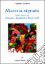 Materia signata. Sulle tracce di Hjelmslev, Humboldt e Rossi-Landi libro