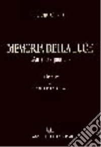 Memoria della luce. Antologia poetica libro
