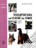 Toelettatura ed igiene del cane libro