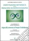 Leibniz: disputazione metafisica sul principio di individuazione. Origine della controversia sul principio di individuazione libro