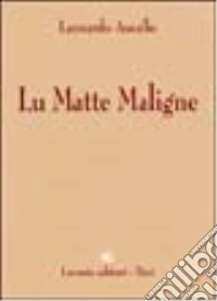 Matte maligne (Lu) libro