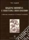 Ragione moderna e verità del cristianesimo libro di Angiuli Vito