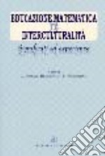 Educazione matematica e interculturalità. Significati ed esperienze libro