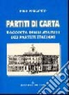 Partiti di carta. Raccolta degli statuti dei partiti italiani libro