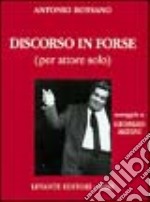 Discorso in forse (per attore solo) libro