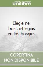 Elegie nei boschi-Elegias en los bosqies libro