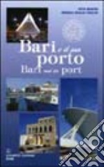 Bari e il suo porto-Bari and its port libro