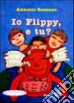 Io Flippy, e tu? Storia di un computer nato per giocare libro