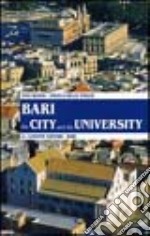 Bari. The city and the university libro