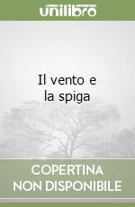 Il vento e la spiga