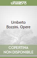 Umberto Bozzini. Opere libro