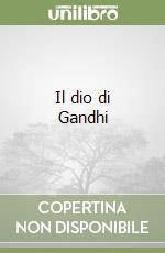 Il dio di Gandhi libro