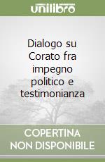 Dialogo su Corato fra impegno politico e testimonianza